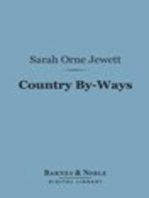 Country By-Ways (Barnes & Noble Digital Library)
