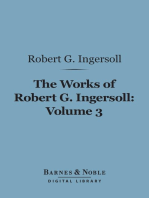 The Works of Robert G. Ingersoll, Volume 3 (Barnes & Noble Digital Library)