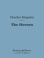 The Heroes (Barnes & Noble Digital Library): Or, Greek Fairy Tales for My Children