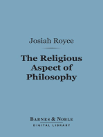The Religious Aspect of Philosophy (Barnes & Noble Digital Library): A Critique of the Bases of Conduct and of Faith