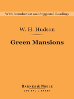 Green Mansions (Barnes & Noble Digital Library): A Romance of the Tropical forest