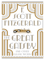 The Great Gatsby and Other Classic Works (Barnes & Noble Collectible Editions)