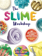 The Slime Workshop: 20 DIY Projects to Make Awesome Slimes—All Borax Free!
