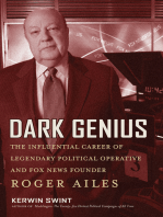 Dark Genius: The Influential Career of Legendary Political Operative and Fox News Founder Roger Ailes