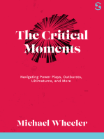 The Critical Moments: Navigating Power Plays, Outbursts, Ultimatums, and More