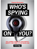 Popular Mechanics Who's Spying On You?: The Looming Threat to Your Privacy, Identity, and Family in the Digital Age