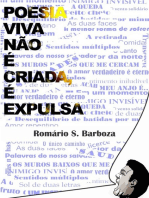 Poesia Viva Não É Criada, É Expulsa