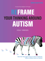 Reframe Your Thinking Around Autism: How the Polyvagal Theory and Brain Plasticity Help Us Make Sense of Autism