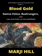 Blood Gold: Native Police, Bushrangers, and Law and Order on the Goldfields