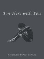 I’m Here with You