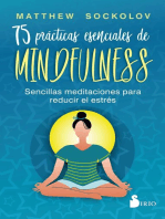 75 prácticas esenciales de mindfulness: Sencillas meditaciones para reducir el estrés