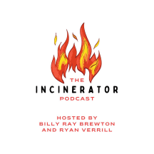 The Incinerator Podcast