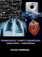 Tomografia Computadorizada: Bases Físico - Matemáticas