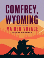 COMFREY, WYOMING: Maiden Voyage