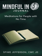 Mindful in 5 Journal: Meditations for People with No Time