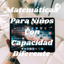 Matemáticas Para Niños Con Capacidad Diferente