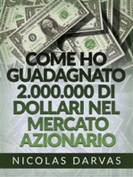 Come ho guadagnato 2.000.000 di dollari nel mercato azionario (Tradotto)