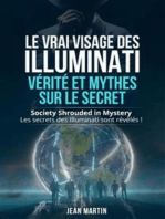 LE VRAI VISAGE DES ILLUMINATI : VÉRITÉ ET MYTHES SUR LE SECRET. Society Shrouded in Mystery - Les secrets des Illuminati sont révélés !