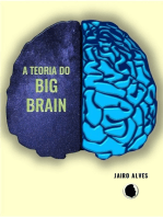 A Teoria Do Big Brain