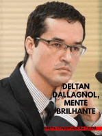 DELTAN DALLAGNOL, MENTE BRILHANTE: DIREITA BRASILEIRA