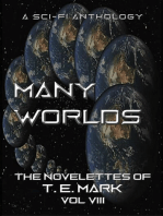 Many Worlds: The Novelettes of T. E. Mark - Vol VIII