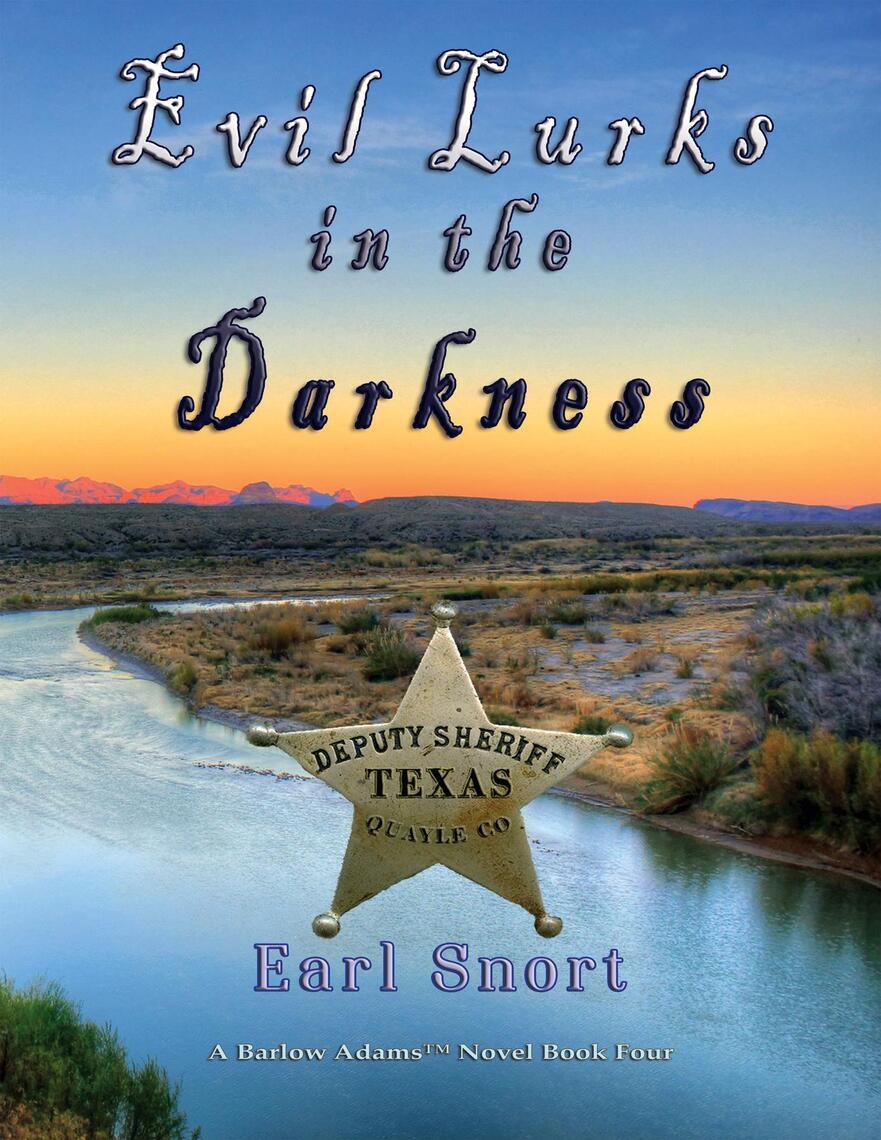 Evil Lurks In The Darkness by Earl Snort