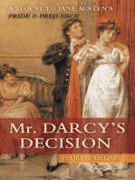 Mr. Darcy's Decision: A Sequel to Jane Austen's Pride & Prejudice