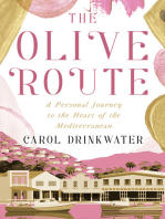 The Olive Route: A Personal Journey to the Heart of the Mediterranean