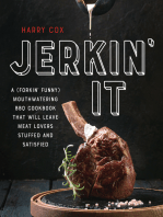 Jerkin' It: A (Forkin' Funny) Mouthwatering BBQ Cookbook That Will Leave Meat Lovers Stuffed and Satisfied