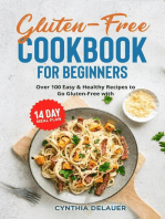 Gluten-Free Cookbook for Beginners: Over 100 Easy & Healthy Recipes to Go Gluten-Free with 14 Day Meal Plan