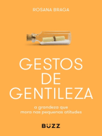 Gestos de gentileza: a grandeza que mora nas pequenas atitudes