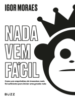 Nada vem fácil