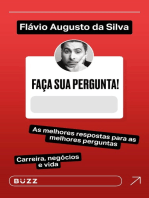 Faça sua pergunta! Flávio Augusto da Silva