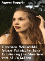 Gretchen Reinwalds letztes Schuljahr: Eine Erzählung für Mädchen von 13-16 Jahren