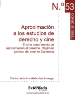 Aproximación a los estudios de derecho y cine: El cine como medio de aproximación al derecho.Régimen jurídico del cine en Colombia