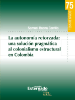 La autonomia reforzada: una solución pragmática al colonialismo estructural en Colombia