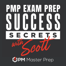 PMP Exam Prep Success Secrets with Scott