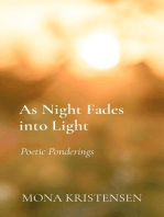 As Night Fades into Light: Poetic Ponderings