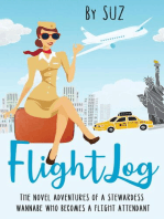 FlightLog: The Novel Adventures of a Stewardess Wannabe Who Becomes a Flight Attendant