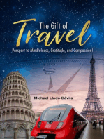 The Gift of Travel: Passport to Mindfulness, Gratitude, and Compassion!