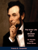 The Inner Life of Abraham Lincoln: Six Months at the White House