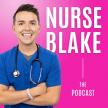 The Nurse Blake Podcast