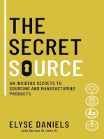 The Secret Source: An Insider's Secrets to Sourcing and Manufacturing Products