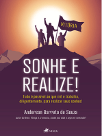 Sonhe e realize!: Tudo é possível ao que crê e trabalha diligentemente para realizar seus sonhos