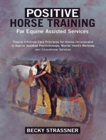 Positive Horse Training: For Equine Assisted Services