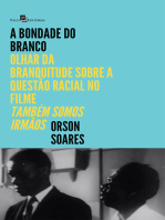 A bondade do branco: Olhar da branquitude sobre a questão racial no filme "Também Somos Irmãos"