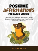 Positive Affirmation for Black Women: Improve Your Mindset and Attract Today Success, Happiness, Love and Manifest the Life of Your Dreams: Black Lady Self-Care, #3