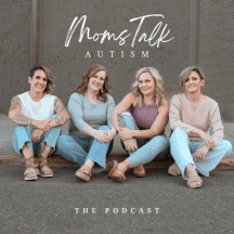 Moms Talk Autism Podcast
