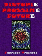 Distopie Possime Future: I nostri peggiori futuri possibili... o forse no?