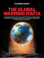 The Global Warming Mafia: An uncomfortable truth and a non-existent climate change, supported by economic interests that silence a large part of the scientific community